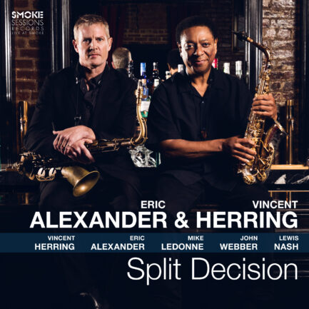 Eric Alexander & Vincent Herring - Split Decision CD [PRE-ORDER]